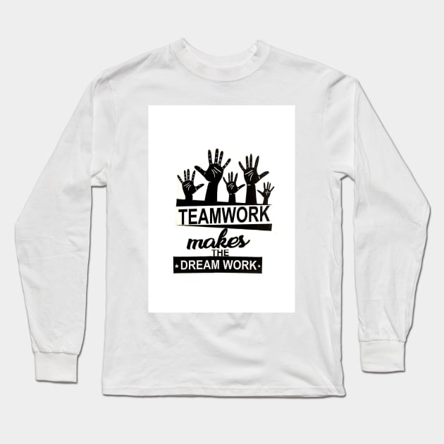 Team Work Long Sleeve T-Shirt by Gnanadev